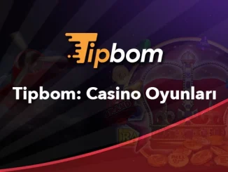 Tipbom Casino Oyunları